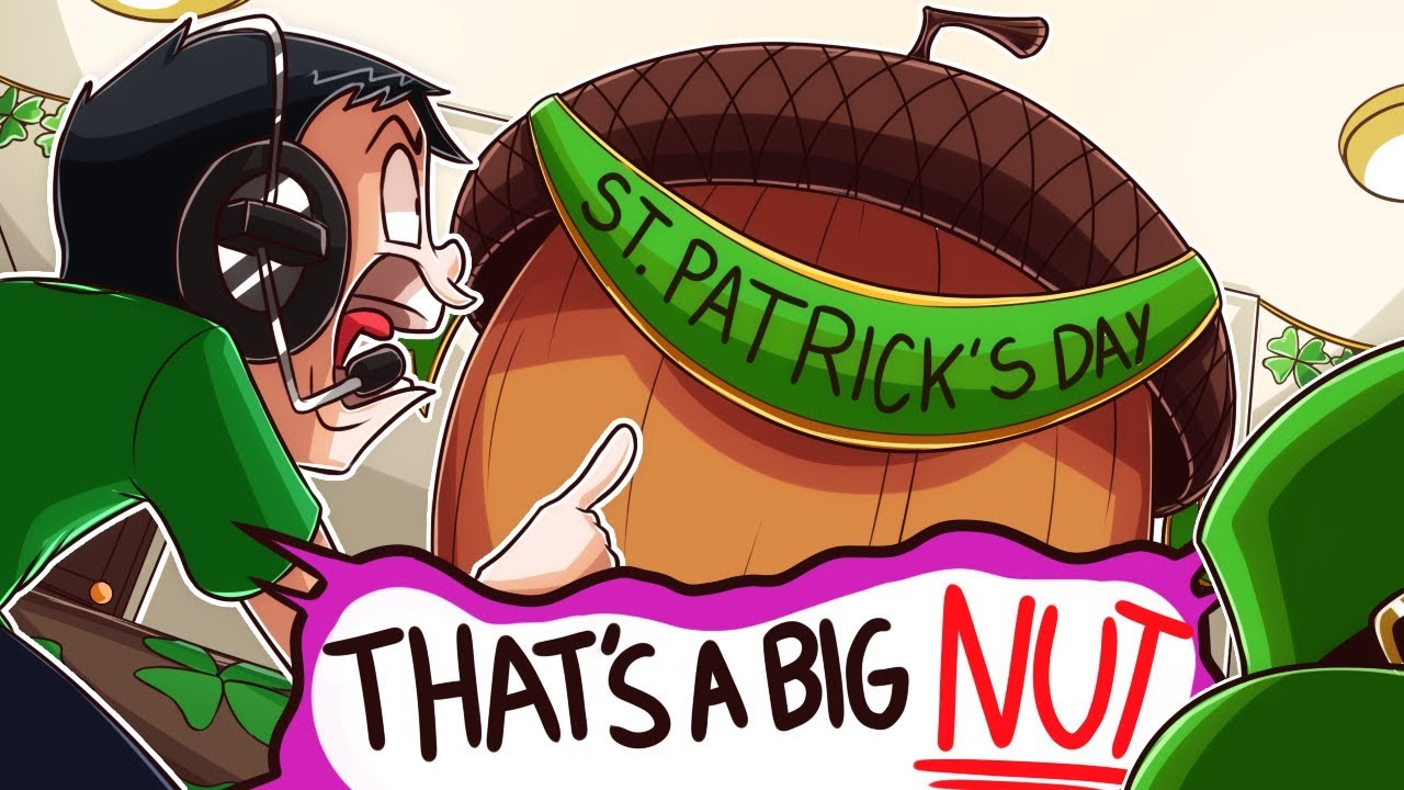 IT'S ST. PADDY'S DAY PROP HUNT BUT NOGLA KEEPS TALKING ABOUT HIS NUTS!