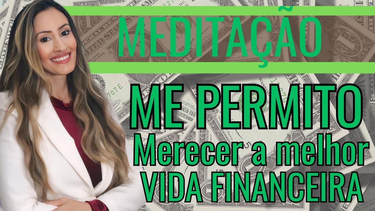 Medita&ccedil;&atilde;o Guiada Thetahealing: Me Permito Merecer a Melhor vida financeira