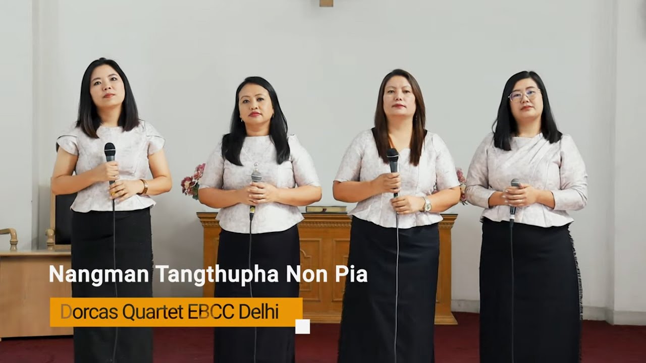 Nangman Tangthupha Non Pia - Dorcas Quartet | EBCC Delhi