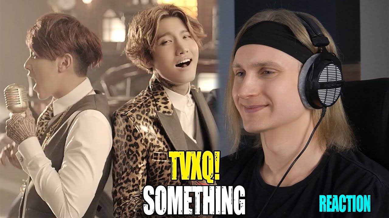 TVXQ!  — Something | Звукорежиссер слушает | МАРАФОН TVXQ #maksimpeskov #TVXQ