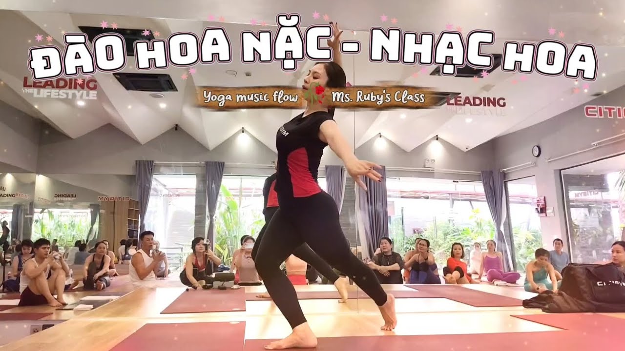 Đào hoa nặc - Nhạc Hoa 🥀 Yoga Music Flow cô Ruby #feelingflow #citigym #insideflow #yogaflow 