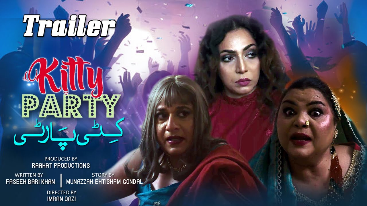 Kitty Party Trailer | Short Film | Faseeh Bari Khan | Imran Qazi | Raahat Productions
