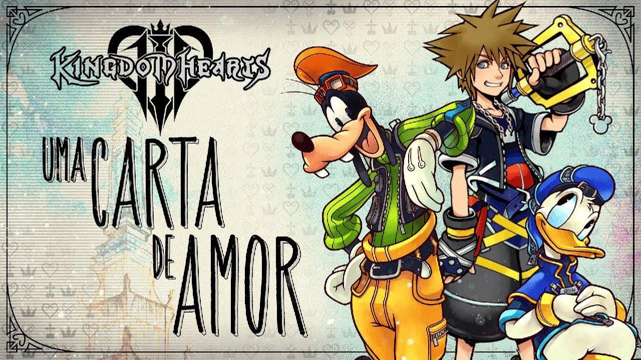 Kingdom Hearts 3 - Uma Carta de Amor