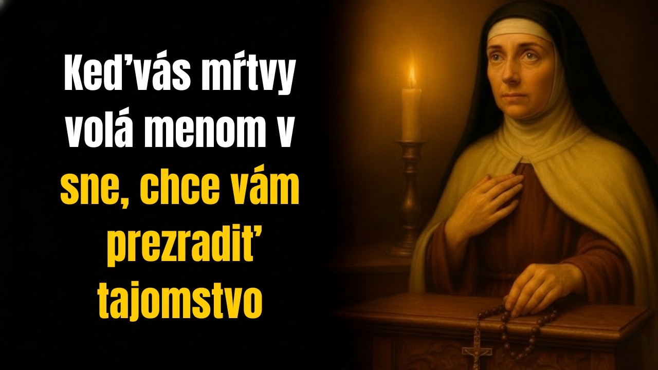 Svätá Terézia Odhalila: Ak vás mŕtvy volá menom v sne — toto tajomstvo sa vám snaží prezradiť