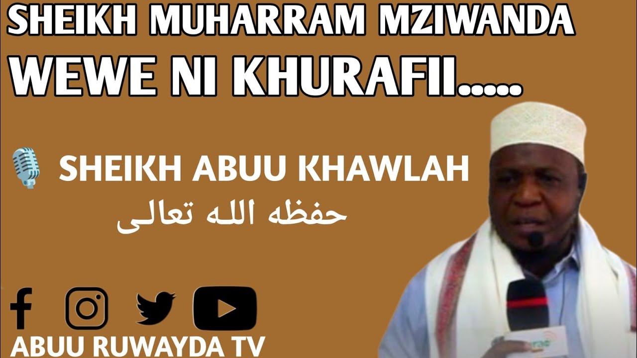 WASIFU WAKO NI KHURAFI NA HUO NDIO UKWELI WALA USIKATAE 🎙️ SHEIKH ABUU KHAWLAH حفظه اللـه تعالـى