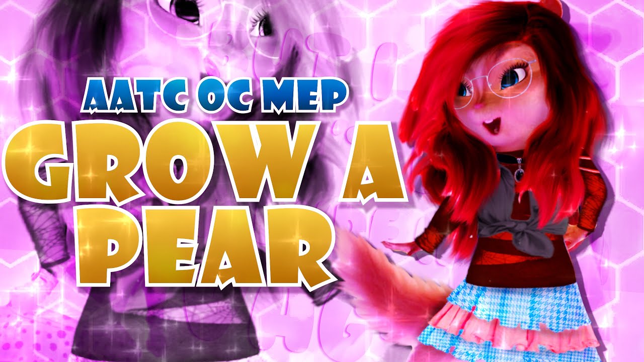 AATC OC - Grow a Pear (Full MEP)