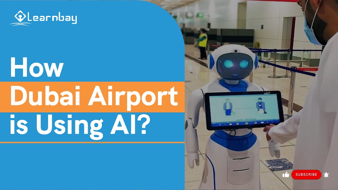 How Dubai Airport Took Advantage Of AI ? | Dubai Airport using Artificial Intelligence | Learnbay