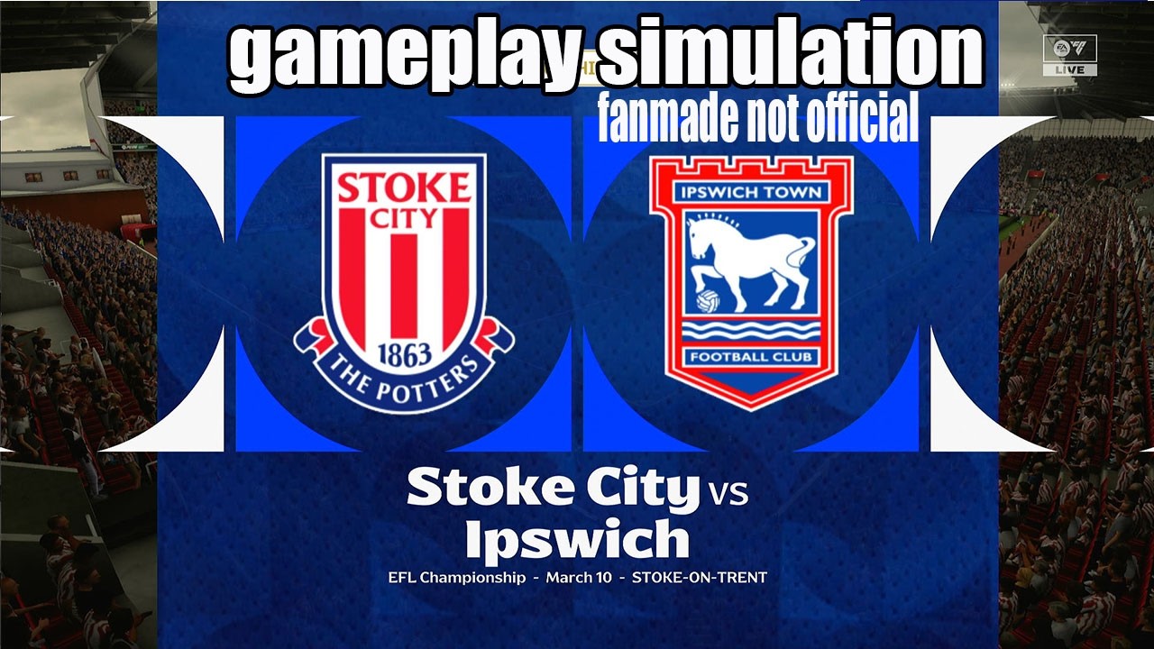 [English Championship 26] | Stoke City vs IPSWich | [10 March 2026] | Gameplay Simulation