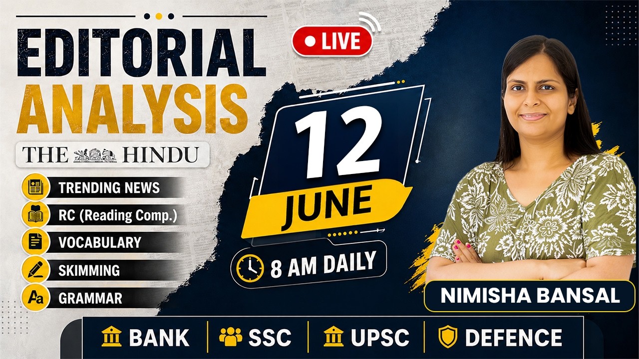 The Hindu Editorial Analysis | 12 June  2026 | Nimisha Bansal | Vocab, Grammar, Reading + Skimming