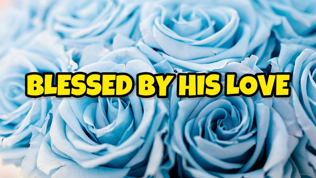 BLESSED BY HIS LOVE ( WEDDING GOSPEL MUSIC )