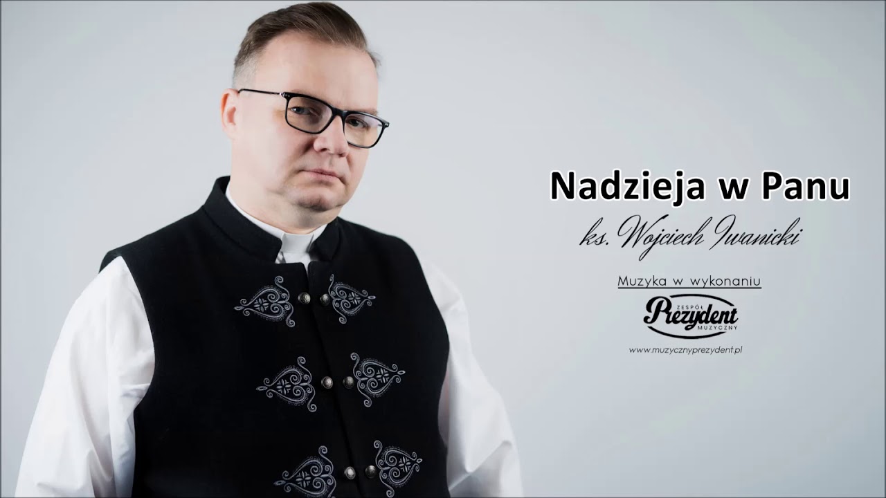 Ks. Wojciech Iwanicki - 02 Panie, proszę przyjdź (Nadzieja w Panu)