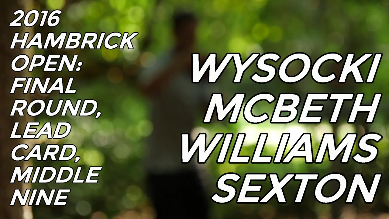 2016 Hambrick Open: Final Round, Lead Card, Middle 9 (Wysocki, McBeth, Williams, Sexton)