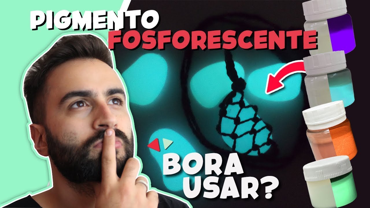 Pigmentos Fosforescentes (TESTE PR&Aacute;TICO)