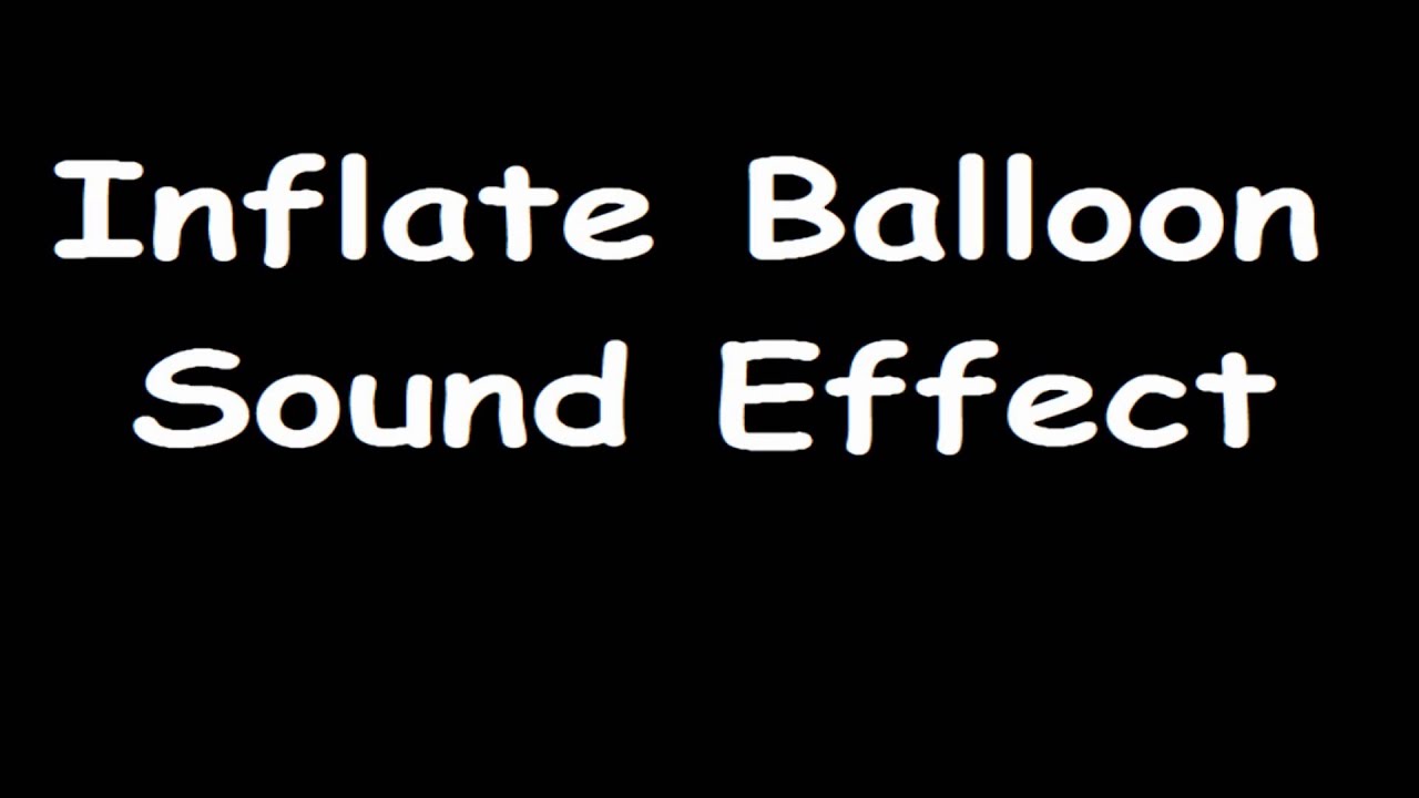 Inflate Balloon Sound Effect - Blowing Balloon Sounds effect