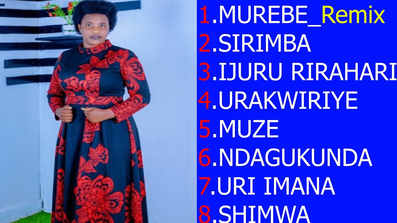 MUREBE URUKUNDO RUKOMEYE SONGS MIX BY NADINE