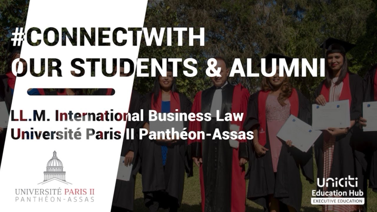 LL.M. International Business Law (Uni. Paris II Panthéon-ASSAS) - #connectwith our Students & Alumni