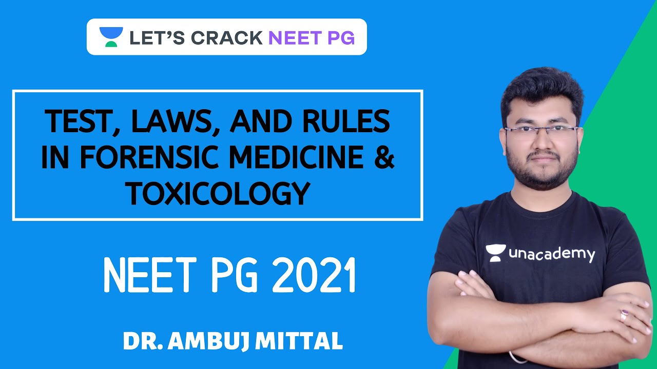 Test, Laws, and Rules in Forensic Medicine & Toxicology | Target NEET PG 2021