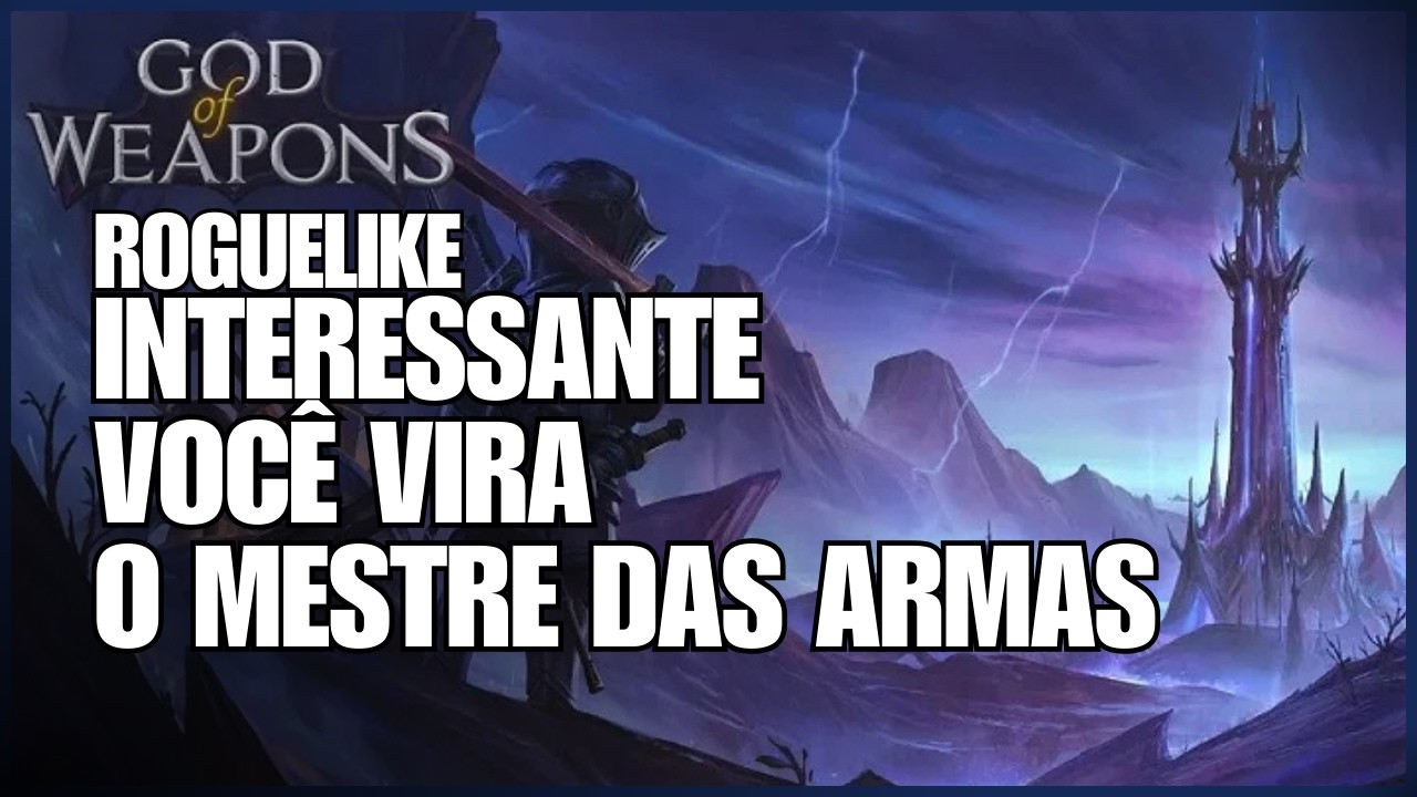 Roguelike Onde Voc&ecirc; Pode EQUIPAR Quantas ARMAS quiser!! God of Weapons