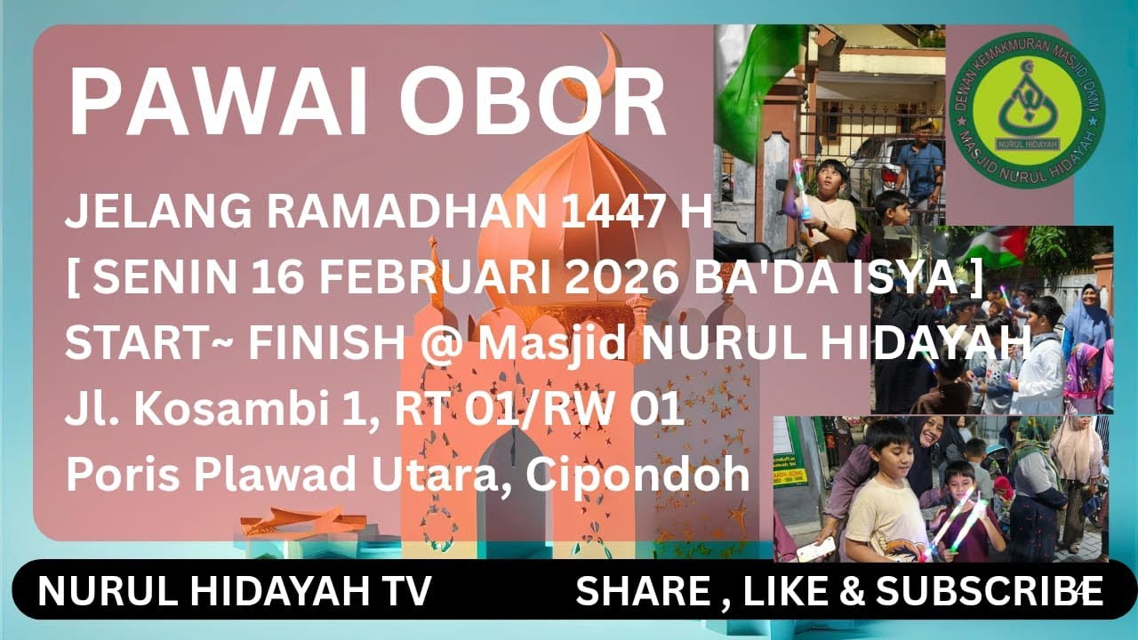 PAWAI OBOR JELANG RAMADHAN 1447 H || Start~Finish @ Masjid Nurul Hidayah, Gg. Kosambi @ramayadi8373 