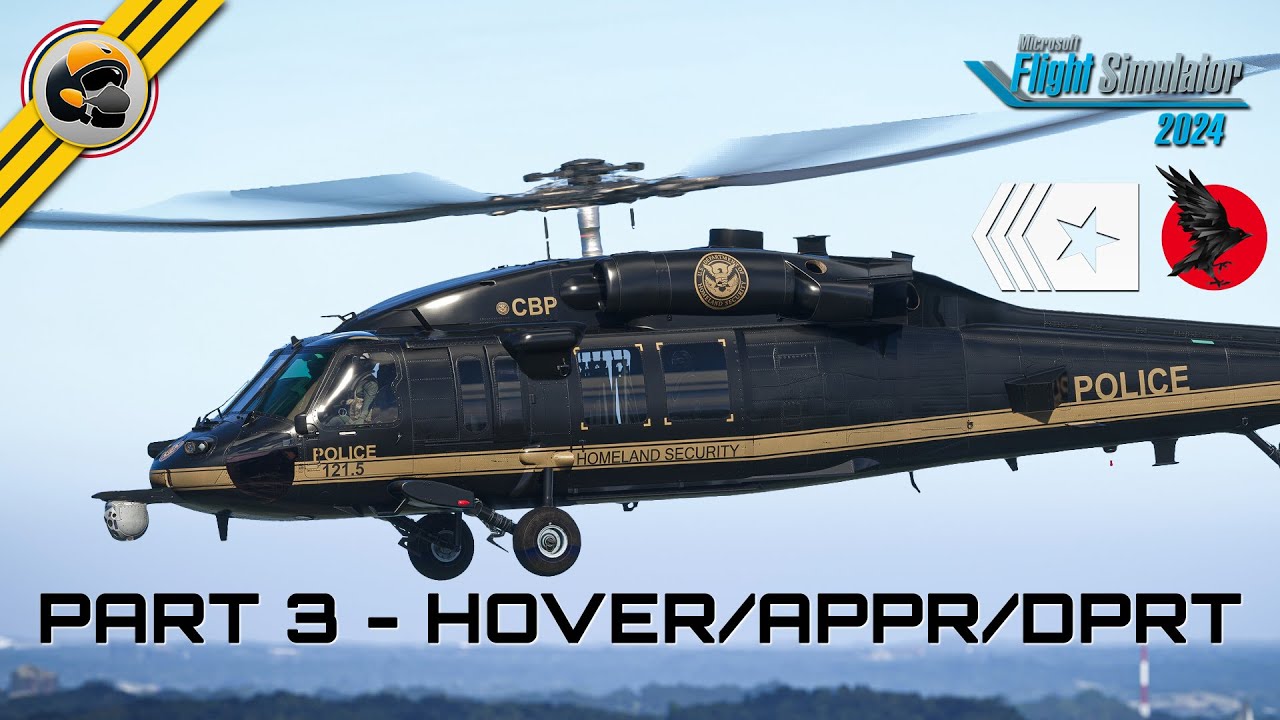 MH-60 Beginner Tutorial – Part3 : Approach, Hover and Depart. | MSFS 2024