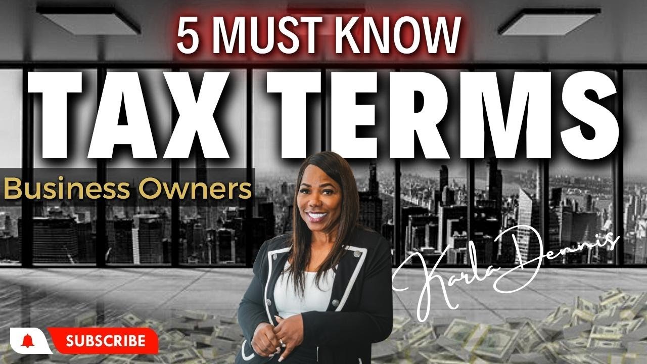 5 TAX TERMS: Every Business Owner Should Know