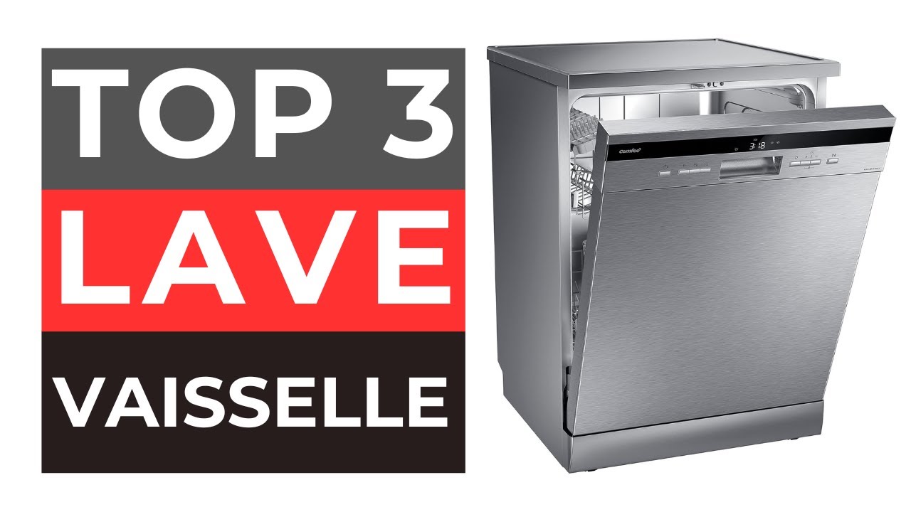 ⭐⭐⭐ Meilleurs Lave Vaisselles 2025