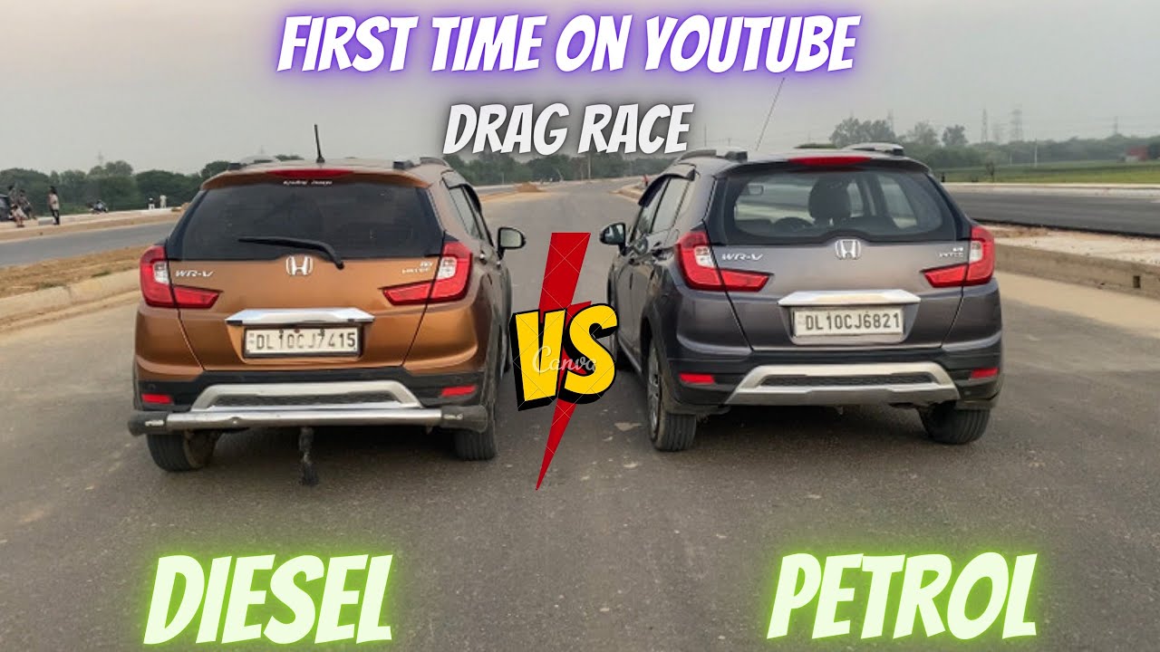 Drag race || Honda WR-V i-vtec vs Honda WR-V i-Dtec || petrol vs diesel ⛽️.