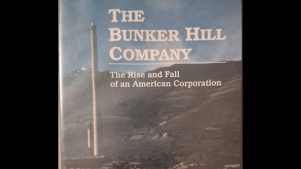 The Bunker Hill Company: The Rise and Fall of an American Corporation