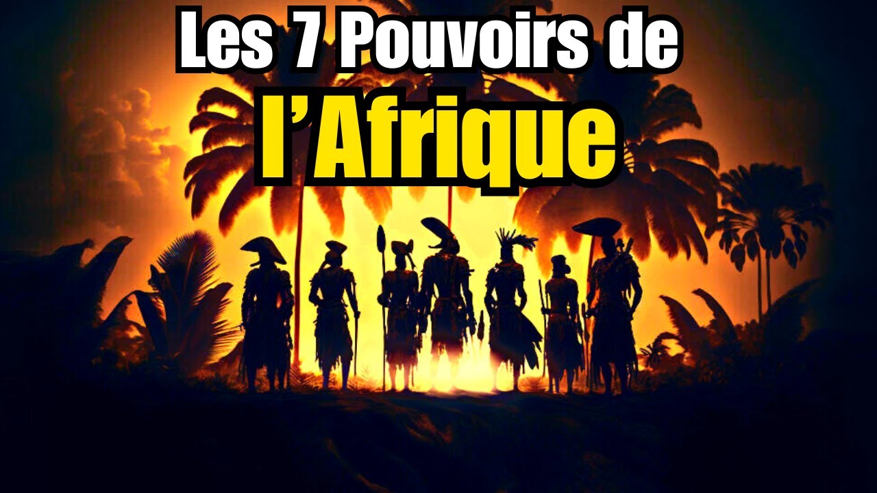 Les 7 pouvoirs de l'Afrique (Mythologie Yoruba)