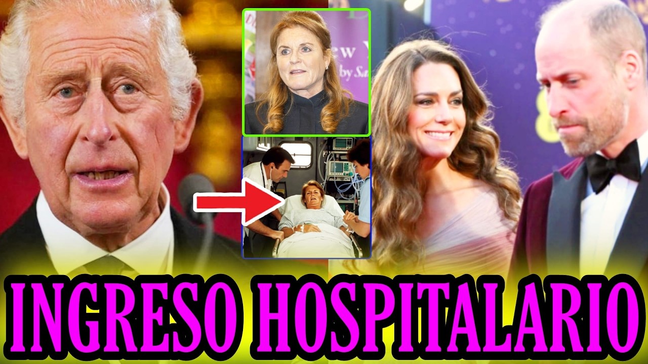 🚨Carlos III MANDA a Sarah Ferguson a un HOSPITAL de Suiza por Kate Middleton y William
