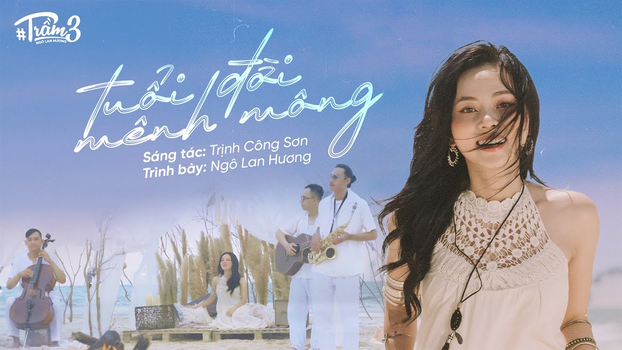 NGÔ LAN HƯƠNG | 'Tuổi đời mênh mông' (ST: Trịnh Công Sơn) | #TRẦM3