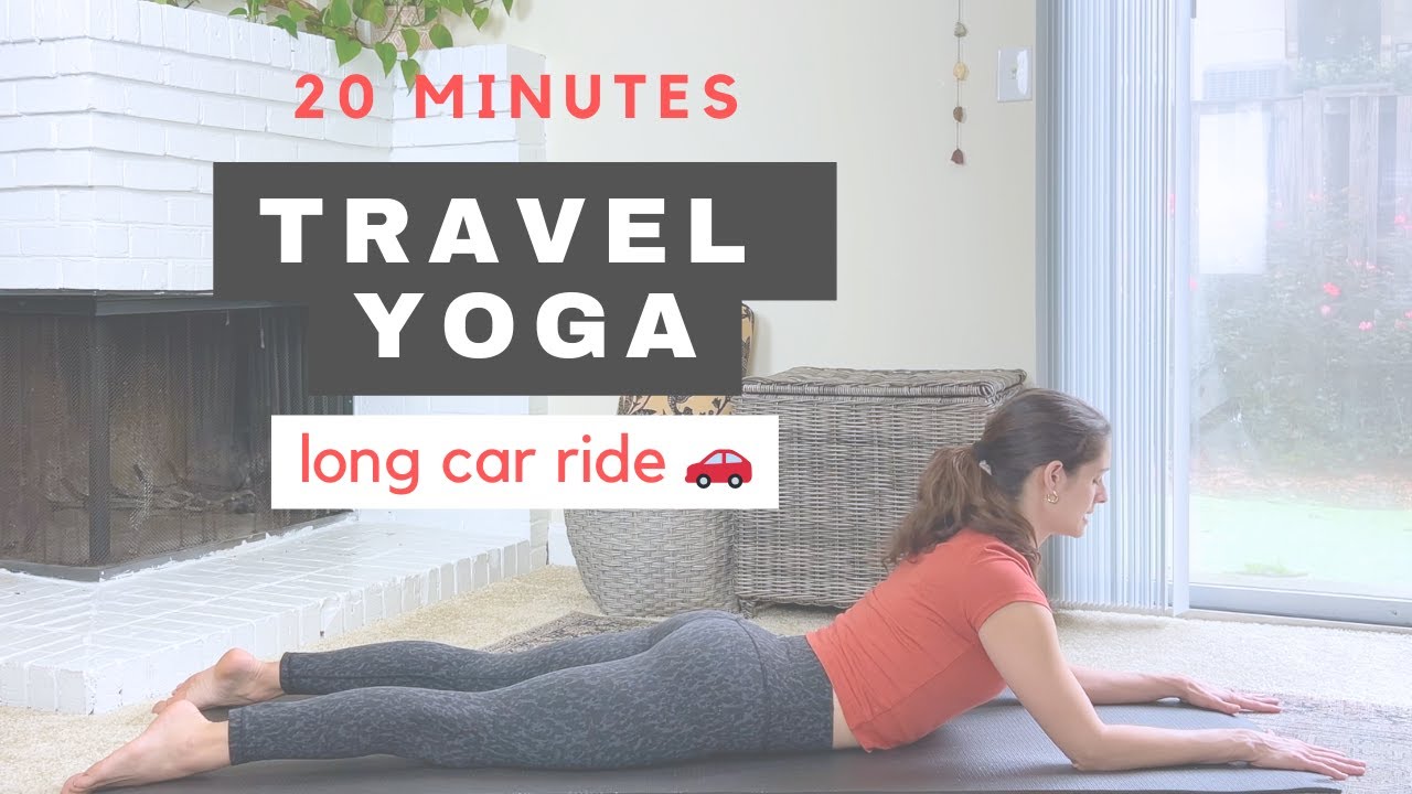 Yoga for Travel | Stretches for after a Long Car Ride