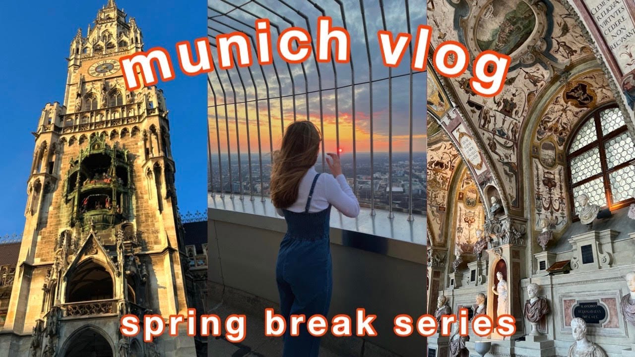 munich vlog (spring break series episode 1)