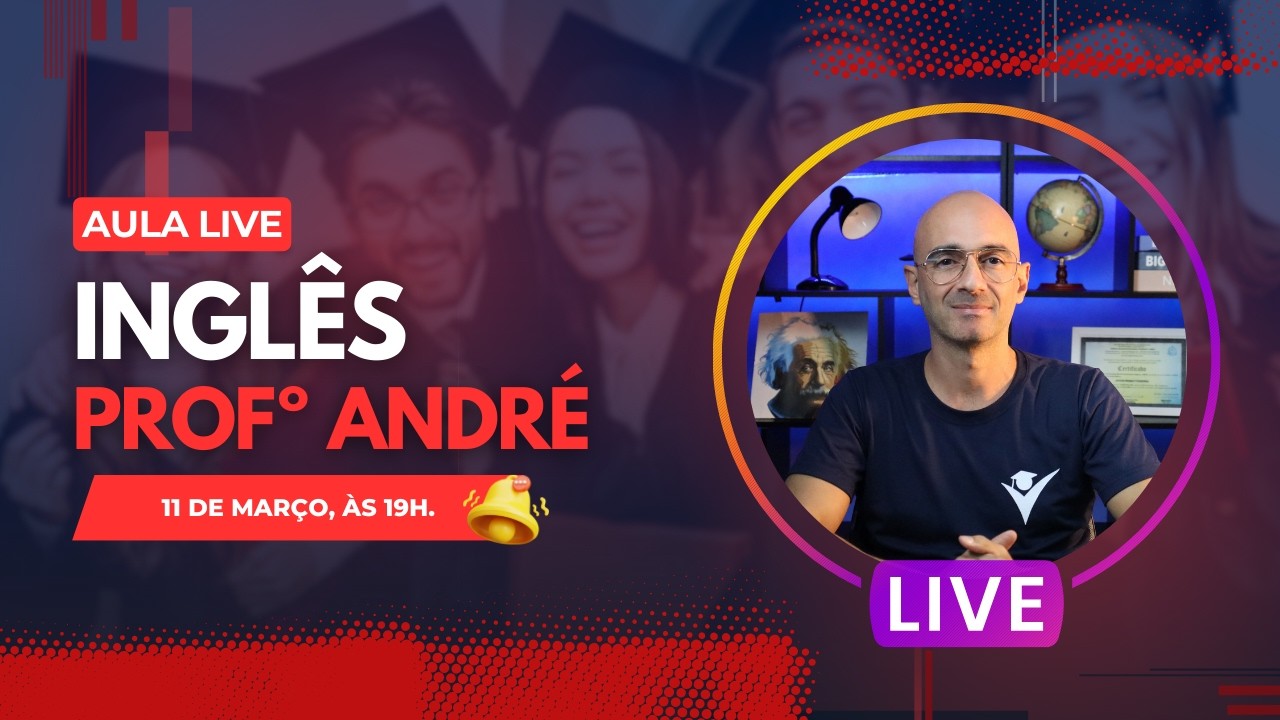 Supletivo &ndash; Aula Live - Ingl&ecirc;s - Professor Andr&eacute;