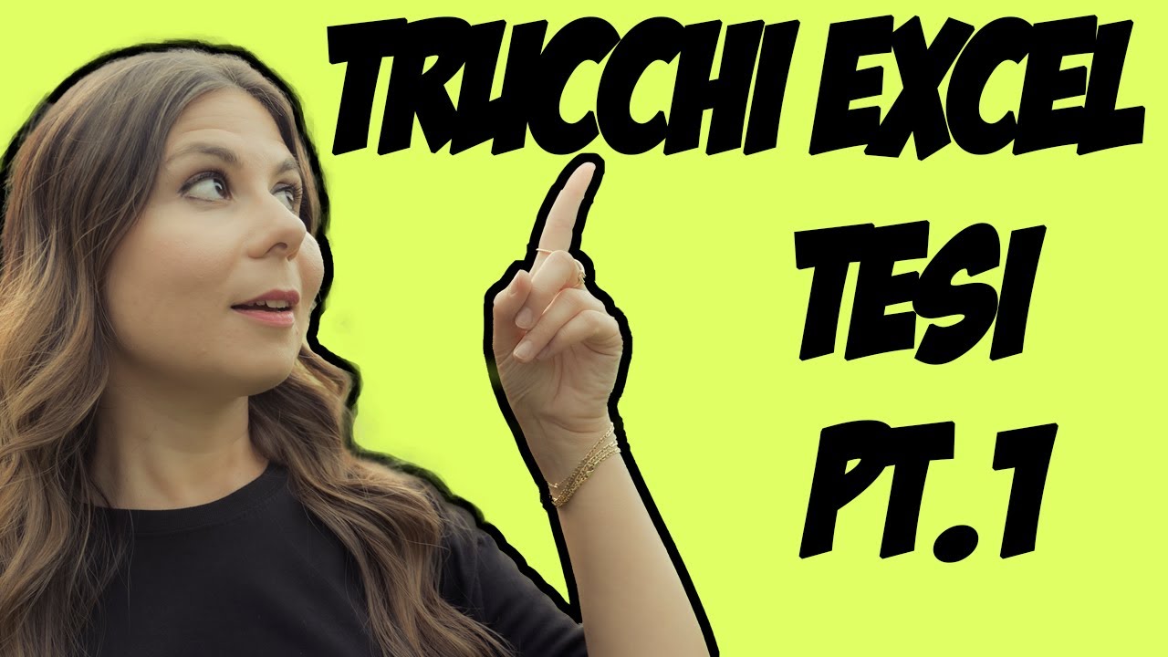 GUIDA EXCEL PER LA TUA TESI: PARTE 1