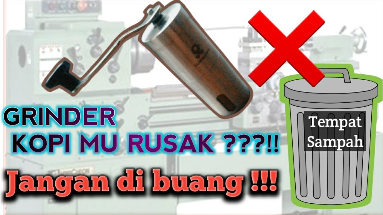 GRINDER KOPI RUSAK ?! Begini cara memperbaikinya || Coffee Travelling ke Bengkel mesin bubut