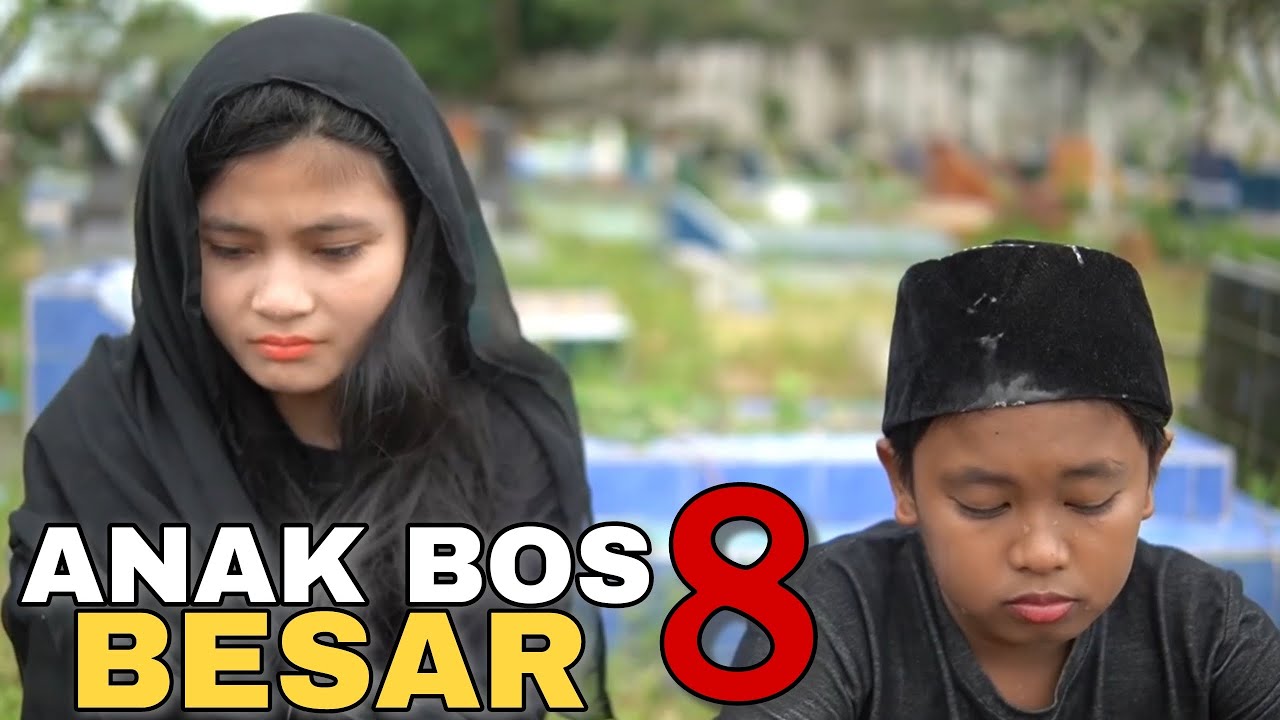 ANAK BOS BESAR 8 || Film Berantem Indonesia
