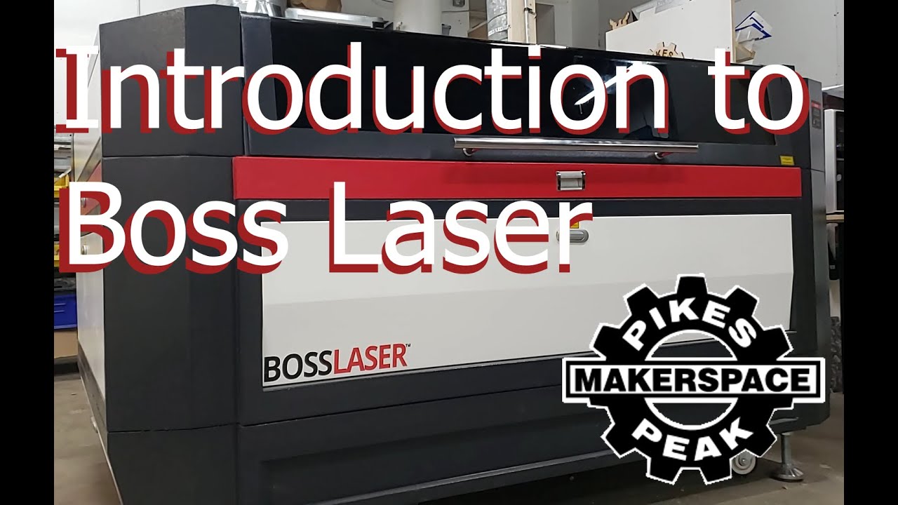 Pikes Peak Makerspace Boss Laser Intro