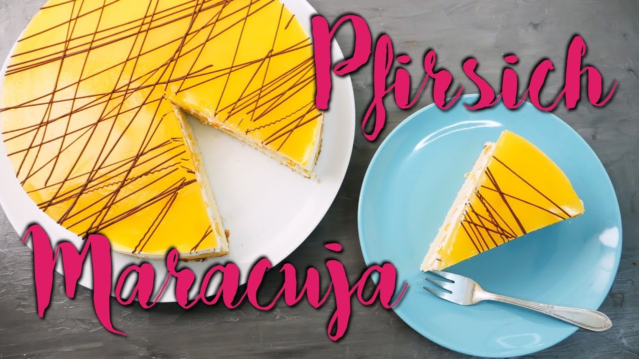PFIRSICH MARACUJA TORTE BACKEN | frische Torten einfach & schnell selber machen