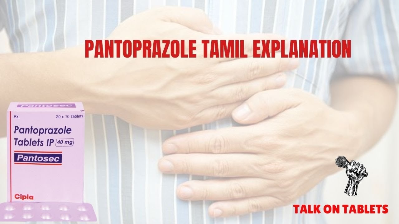 PANTOPRAZOLE EXPLAINED IN TAMIL.//pantoprazole பற்றி தமிழில்