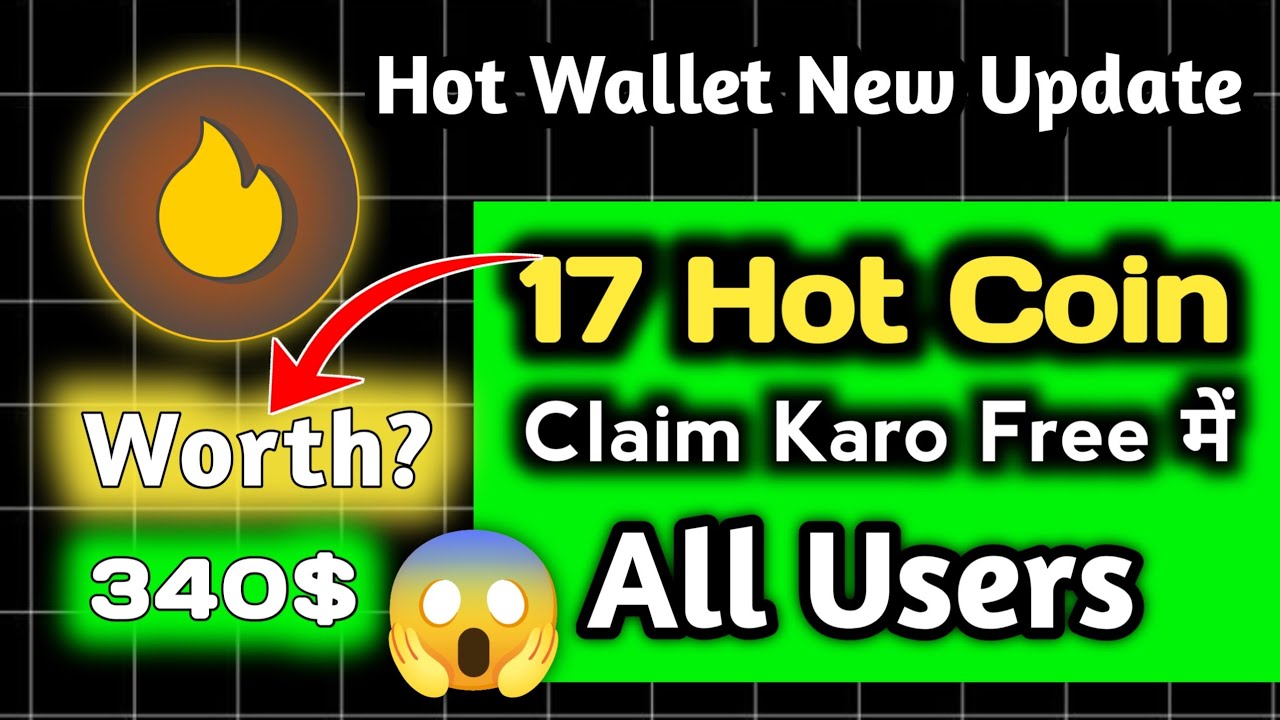 Hot Wallet New Update | Instant 17 Hotcoin Claim Free | Hot Wallet New Mission