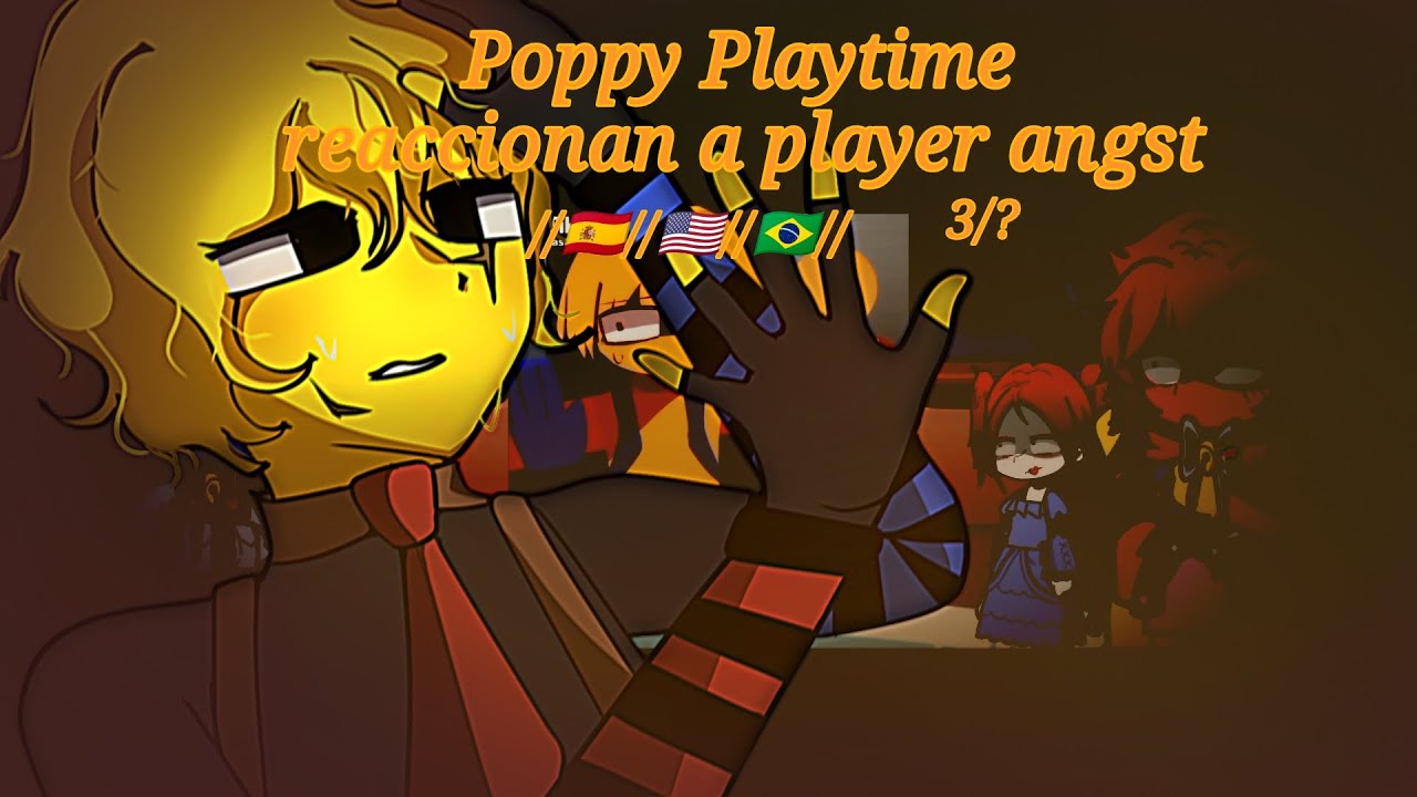 //🇪🇸//🇺🇸//🇧🇷//Poppy playtime react to Player angst//3/?//Leer descripción💕//Especial Navidad 🎅🥳//