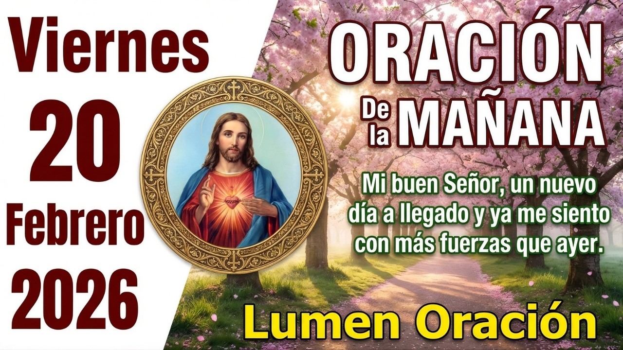 Oración de la mañana: Viernes 20 Febrero 2026 - Mateo 11:28 (Dios te dará Descanso)