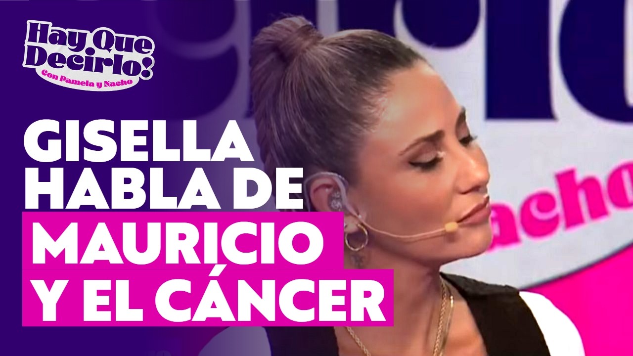 Gissella Gallardo habla sobre el cáncer de Mauricio Pinilla l Hay Que Decirlo