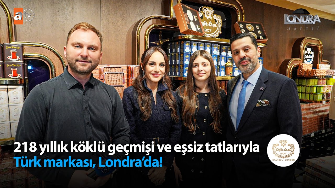 218 yıllık köklü geçmişi ve eşsiz tatlarıyla Türk markası Londra’da… /Londra Aktüel 301. Bölüm