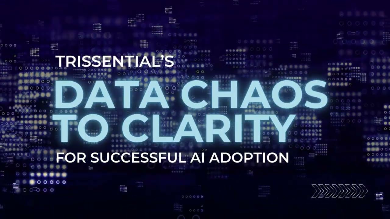 Trissential Data Chaos to Clarity On Demand Video | March 2026