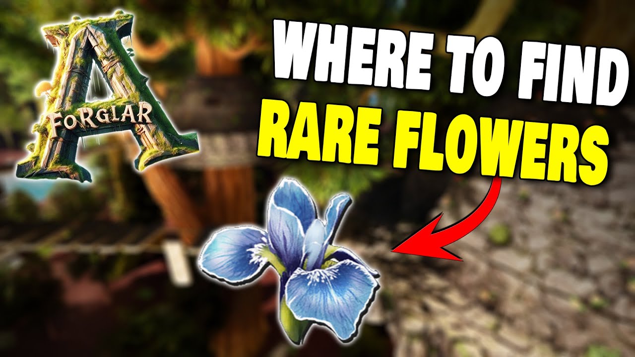 WHERE TO FIND RARE FLOWERS ON FORGLAR IN ARK SURVIVAL ASCENDED