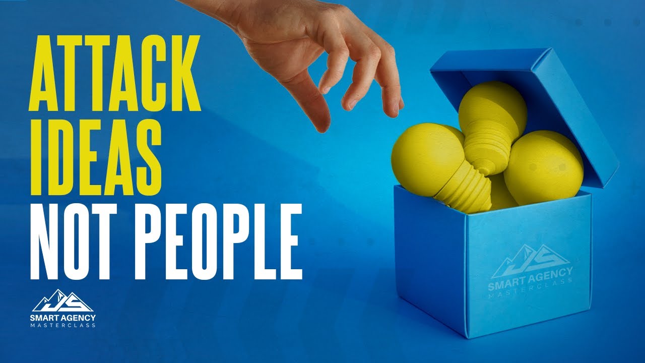 How to Build the Best Agency Culture by Attacking Ideas Not People
