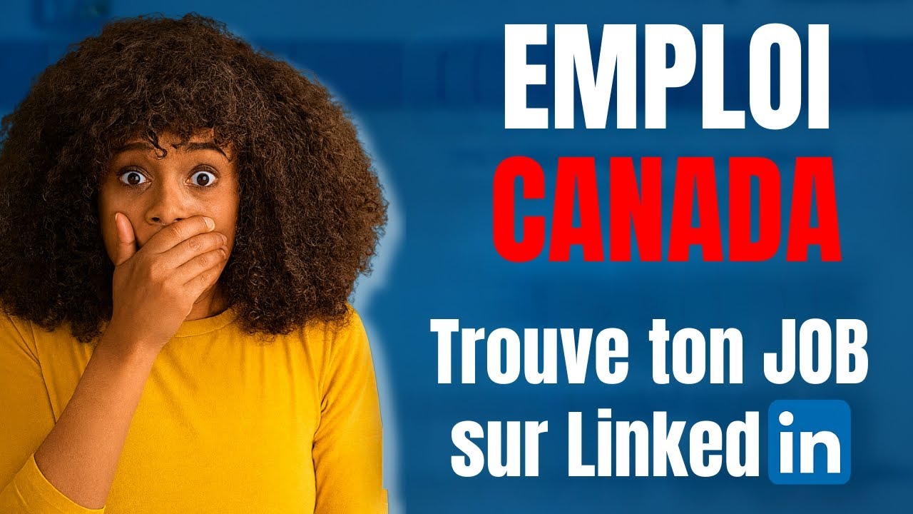 Trouve un travail au Canada avec LinkedIn (même depuis l’Afrique ou l’Europe)