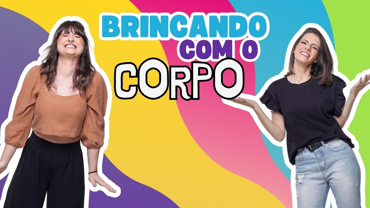 Brincando com o Corpo - (2 a 6 anos)